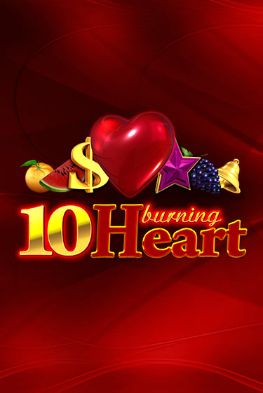 10 Burning Heart популярный слот бесплатная демо-версия | Azino 777