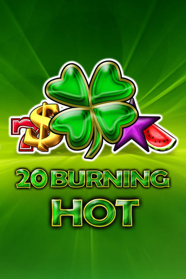 20 Burning Hot популярный слот бесплатная демо-версия | Azino 777