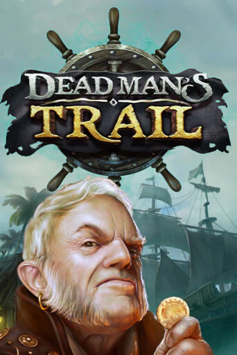 Dead Man's Trail популярный слот бесплатная демо-версия | Azino 777