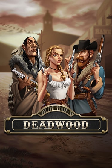 Deadwood популярный слот бесплатная демо-версия | Azino 777
