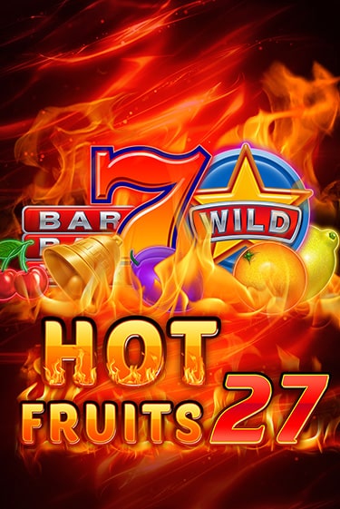 Hot Fruits 27 популярный слот бесплатная демо-версия | Azino 777
