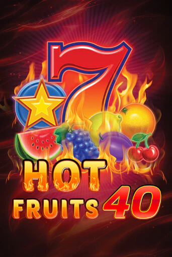 Hot Fruits 40 популярный слот бесплатная демо-версия | Azino 777