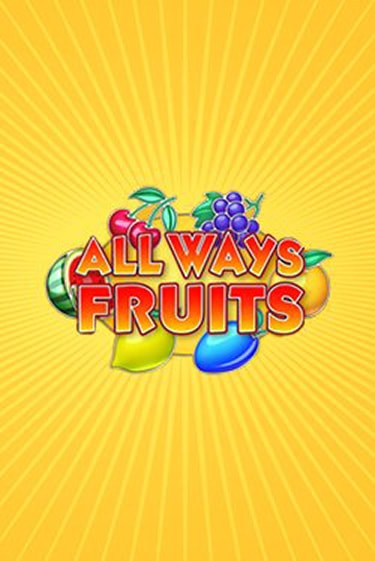 All Ways Fruits популярный слот бесплатная демо-версия | Azino 777