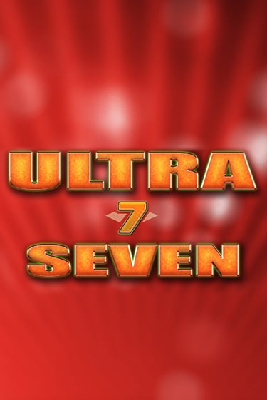 Ultra Seven популярный слот бесплатная демо-версия | Azino 777